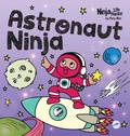 Cover: Astronaut Ninja - Grow Grit Press LLC