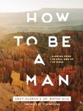 Cover: How to Be a Man - Iron Hill Press