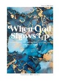 Cover: When God Shows Up - Iron Hill Press