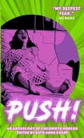 Cover: PUSH! An Anthology of Childbirth Horror - Adrienne Mayse