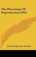Cover: The Physiology Of Reproduction (1922) - Kessinger Publishing