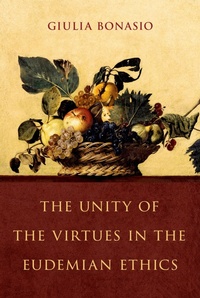 Abbildung von: The Unity of the Virtues in the Eudemian Ethics - OUP eBook