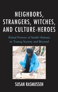 Cover: Neighbors, Strangers, Witches, and Culture-Heroes - University Press of America
