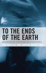 Cover: To the Ends of the Earth - University Press of America