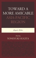 Cover: Toward a More Amicable Asia-Pacific Region - Bloomsbury eBooks US