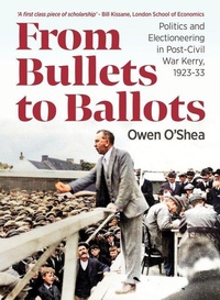 Enlarge image Cover: From Bullets to Ballots - University College Dublin Press
