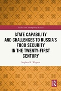 Cover: State Capability and Challenges to Russia's Food Security in the Twenty-first Century - Routledge