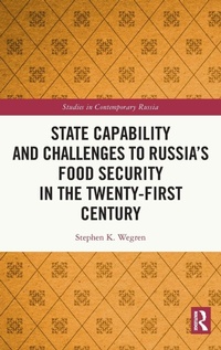 Enlarge image Cover: State Capability and Challenges to Russia's Food Security in the Twenty-first Century - Routledge