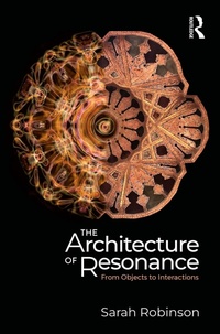 Enlarge image Cover: The Architecture of Resonance - Routledge