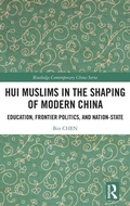 Cover: Hui Muslims in the Shaping of Modern China - Routledge
