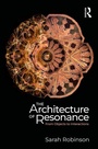 Cover: The Architecture of Resonance - Routledge