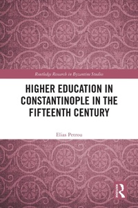 Bild: Higher Education in Constantinople in the Fifteenth Century - Routledge