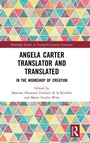 Cover: Angela Carter Translator and Translated - Routledge