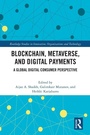 Cover: Blockchain, Metaverse, and Digital Payments - Routledge