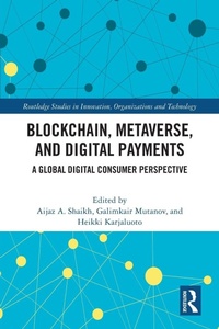 Enlarge image Cover: Blockchain, Metaverse, and Digital Payments - Routledge
