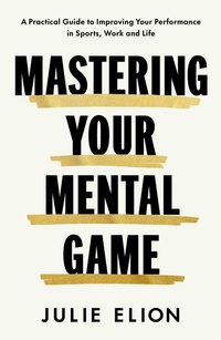 Enlarge image Cover: Mastering Your Mental Game - Simon + Schuster LLC