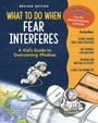 Cover: What to Do When Fear Interferes, Revised Edition - Magination Press, (American Psychological Association)