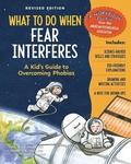 Cover: What to Do When Fear Interferes, Revised Edition - Magination Press, (American Psychological Association)