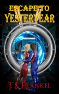 Cover: Escape to Yesteryear - eXtasy Books Inc