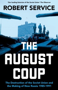 Enlarge image Cover: The August Coup - Picador