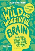 Cover: Your Wild and Wonderful Brain - Bloomsbury Childrens Books