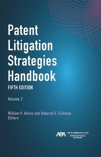 Abbildung von: Patent Litigation Strategies Handbook, Fifth Edition - American Bar Association