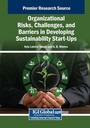 Cover: Organizational Risks, Challenges, and Barriers in Developing Sustainability Start-Ups - Business Science Reference