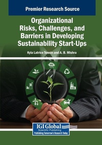 Enlarge image Cover: Organizational Risks, Challenges, and Barriers in Developing Sustainability Start-Ups - Business Science Reference