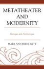 Cover: Metatheater and Modernity - Fairleigh Dickinson University Press,U.S.