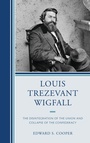 Cover: Louis Trezevant Wigfall - Fairleigh Dickinson University Press,U.S.