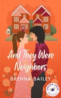 Cover: And They Were Neighbors (Juniper Creek Romances, #1) - Bookmarten Press