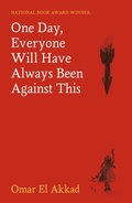 Cover: One Day, Everyone Will Have Always Been Against This - Canongate Books