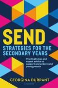 Cover: SEND Strategies for the Secondary Years - Bloomsbury Education