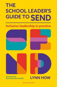 Enlarge image Cover: The School Leader's Guide to SEND - Bloomsbury Education