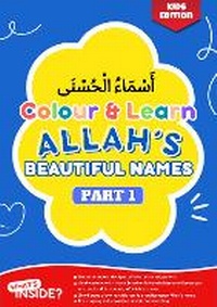 Enlarge image Cover: Colour & Learn Allah's Beautiful Names - Kids Edition - Part 1 - Empowered Publications