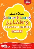 Cover: Colour & Learn Allah's Beautiful Names - Kids Edition - Part 2 - Empowered Publications