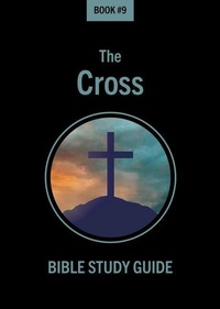 Enlarge image Cover: Bible Class Notes - The Cross - John Ritchie Ltd