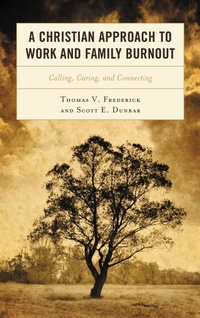 Enlarge image Cover: A Christian Approach to Work and Family Burnout - Bloomsbury eBooks US