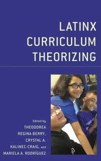 Enlarge image Cover: Latinx Curriculum Theorizing - Lexington Books