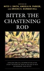 Cover: Bitter the Chastening Rod - Lexington Books/Fortress Academic