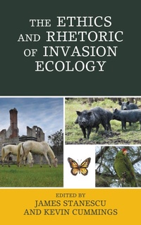 Enlarge image Cover: The Ethics and Rhetoric of Invasion Ecology - Lexington Books