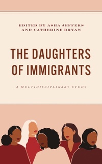 Enlarge image Cover: The Daughters of Immigrants - Lexington Books