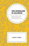 Cover: The Interlude in Academe - Lexington Books