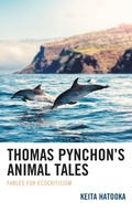 Cover: Thomas Pynchon's Animal Tales - Bloomsbury eBooks US