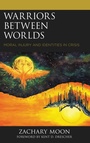 Cover: Warriors between Worlds - Lexington Books