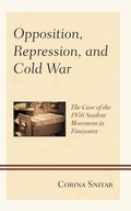 Cover: Opposition, Repression, and Cold War - Bloomsbury eBooks US