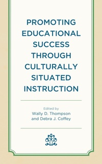 Enlarge image Cover: Promoting Educational Success through Culturally Situated Instruction - Lexington Books