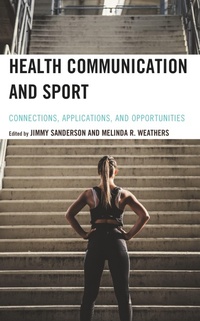 Enlarge image Cover: Health Communication and Sport - Lexington Books