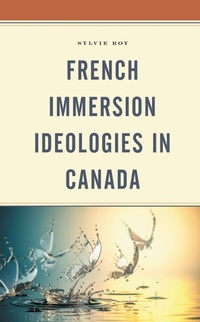 Abbildung von: French Immersion Ideologies in Canada - Bloomsbury eBooks US