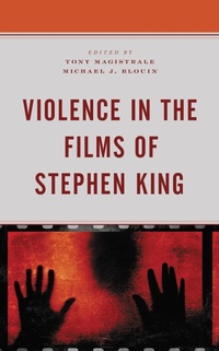 Enlarge image Cover: Violence in the Films of Stephen King - Lexington Books